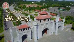 Đền Hùng – Tìm về Đất Tổ linh thiêng