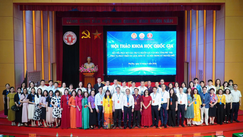 Hội thảo khoa học quốc gia “Kết nối, phát huy giá trị và nguồn lực văn hóa tỉnh Phú Thọ phục vụ phát triển du lịch, kinh tế – xã hội trong kỷ nguyên mới”
