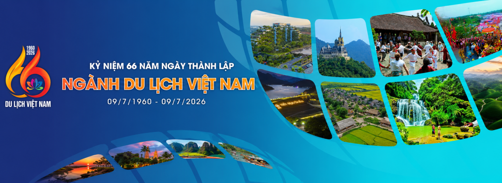 Kỷ niệm 66 năm Ngày thành lập Ngành Du lịch Việt Nam  (09/7/1960 – 09/7/2026): Tiếp nối truyền thống – Khát vọng vươn tầm